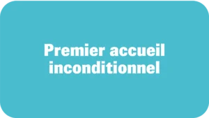 premier accueil inconditionnel