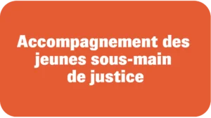 accompagnement des jeunes sous-main de justice