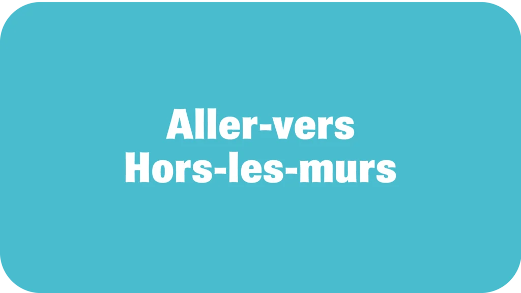 aller-vers / hors-les-murs