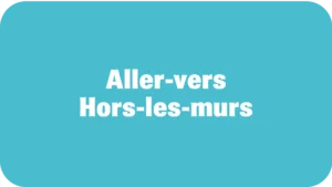 aller-vers / hors-les-murs